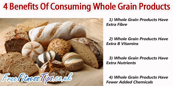 4 Benefits Of Consuming Whole Grain Products
