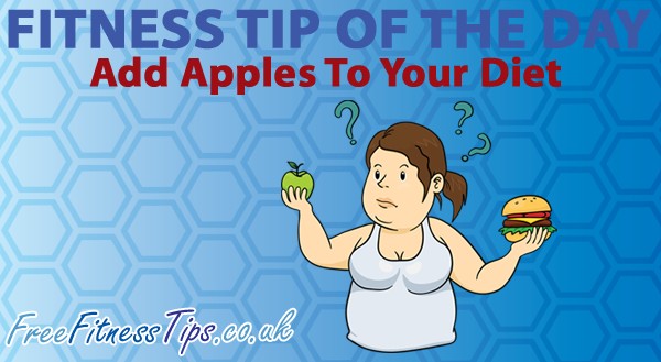 Fitness Tip Of The Day - Add Apples To Your Diet