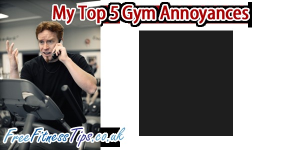 My Top 5 Gym Annoyances