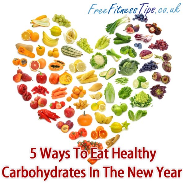 5 Ways To Eat Healthy Carbohydrates In The New Year