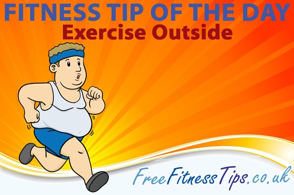 Fitness Tip Of The Day - Exercise Outside