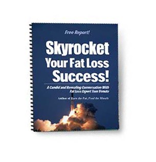 Sky Rocket Your Fat Loss Success!
