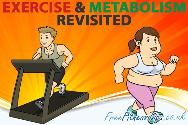 Exercise & Metabolism Revisited